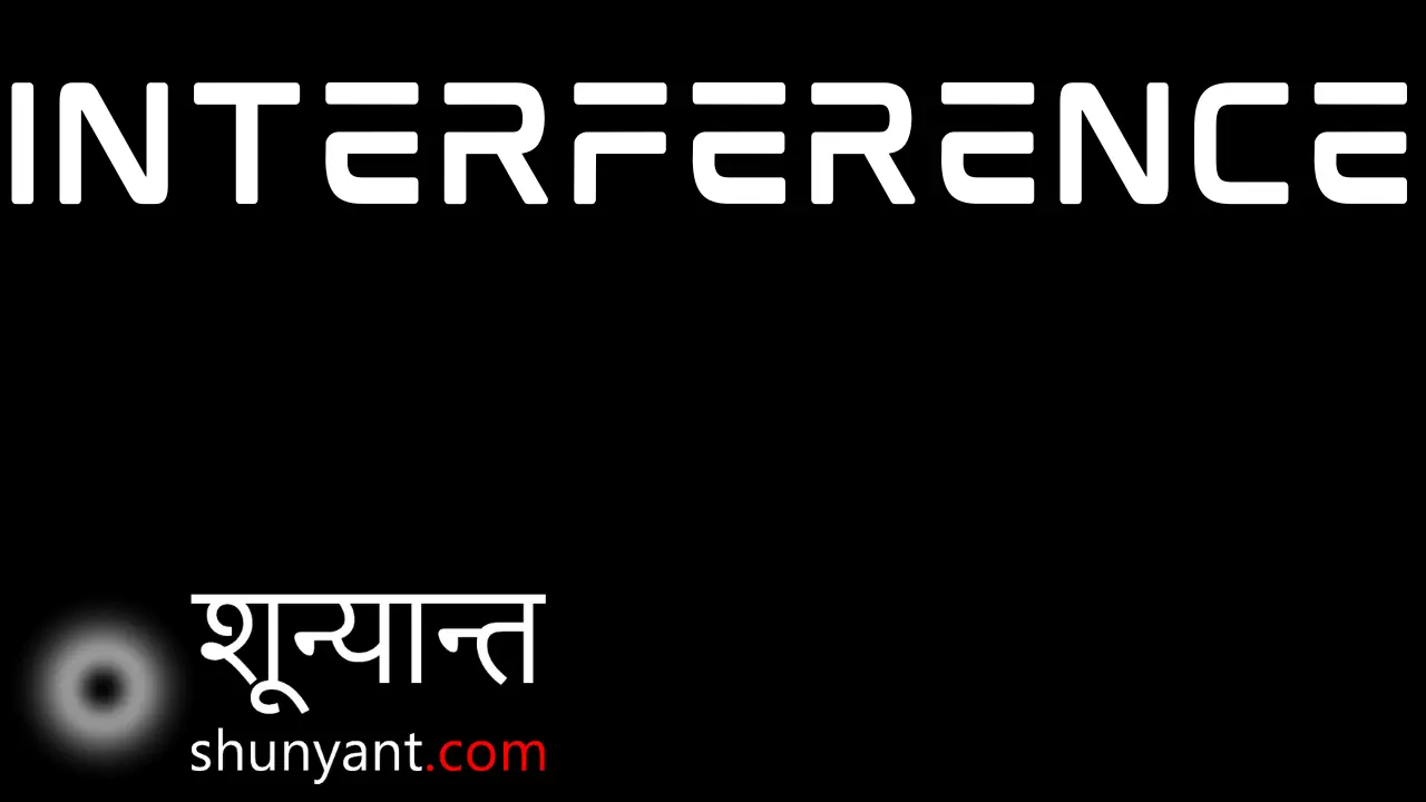 Interference