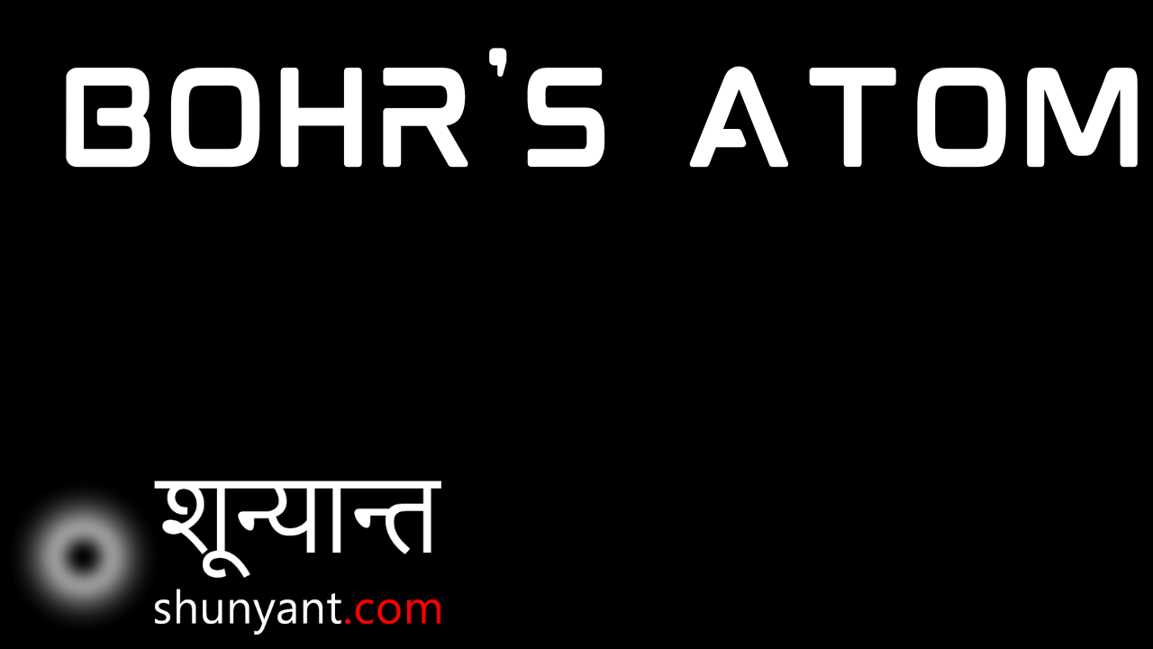 Bohr’s Atom