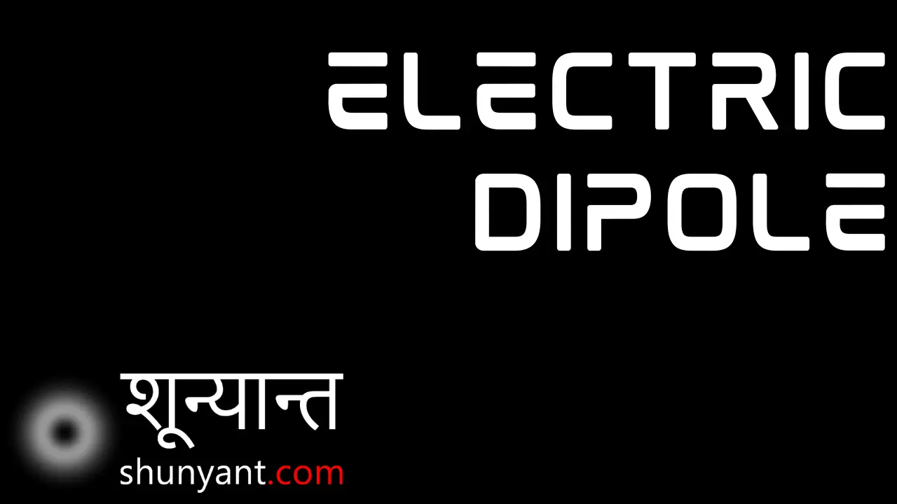 Electric Dipole
